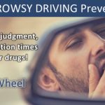 Drowsy Driving Prevention Week, November 4–11: drowsiness impairs judgment, performance and reaction times. Alert at the wheel.